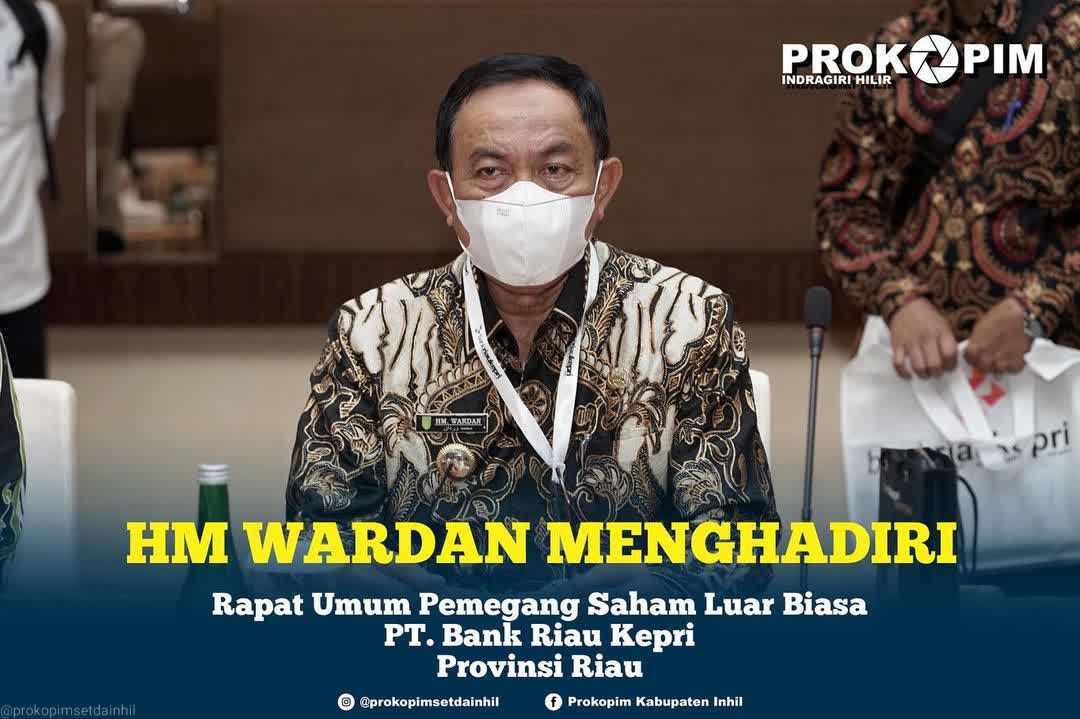 Bupati Inhil HM Wardan Hadiri Rapat Umum Pemegang Saham Luar Biasa (RUPS-LB) Bank Riau Kepri tahun 2021
