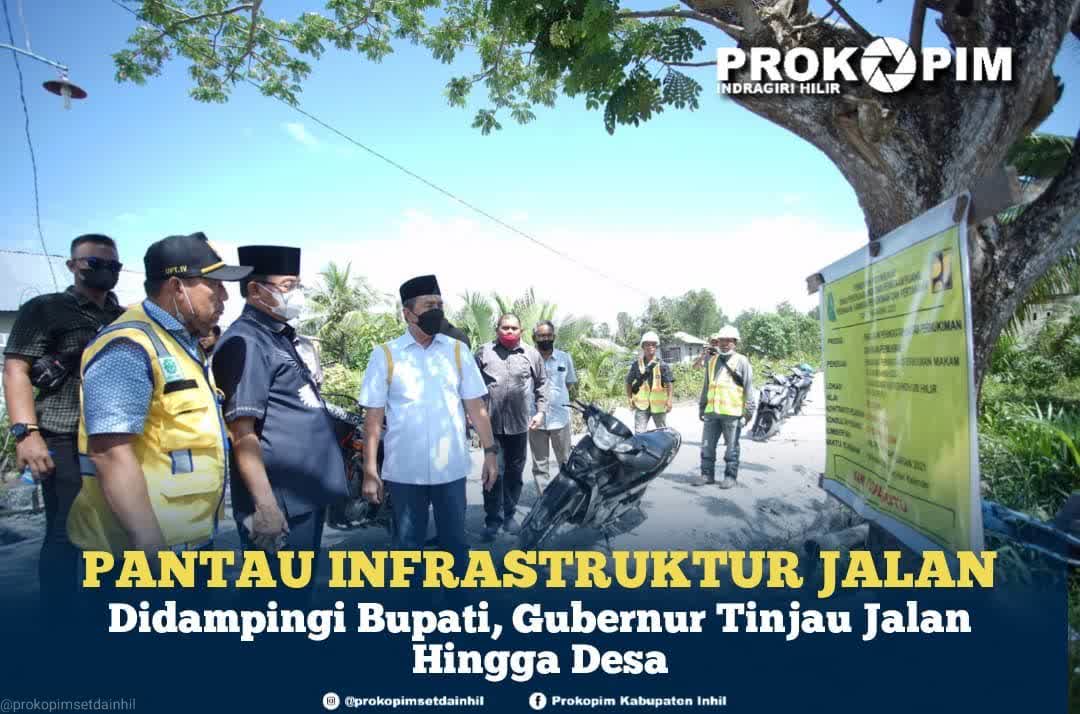 (Foto) Pantau Infrastruktur Jalan Sampai ke Desa, Gubri dan Bupati Inhil Lakukan Peninjauan