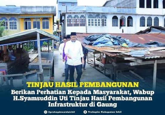 Berikan Perhatian Kepada Masyarakat, Wabup H.Syamsuddin Uti Tinjau Hasil Pembangunan Infrastruktur di Gaung