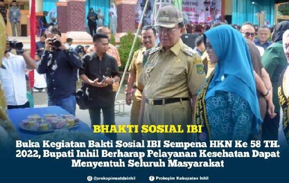 Buka Kegiatan Bakti Sosial IBI Sempena HKN ke 58 Th. 2022, Bupati Inhil Berharap Pelayanan Kesehatan Dapat Menyentuh Seluruh Masyarakat