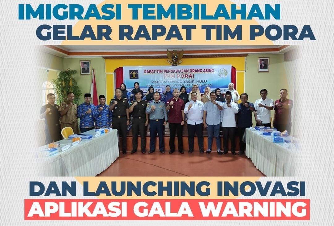 Imigrasi Tembilahan Gelar Rapat Timpora Inhu Launching Inovasi Aplikasi Laporan Orang Asing (GALA WARNING)