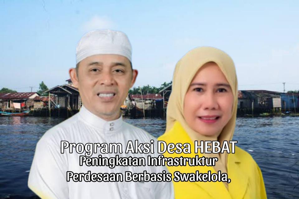 Peningkatan Infrastruktur Perdesaan Berbasis Swakelola, Program Aksi Desa HEBAT Haji Herman-Yuliantini